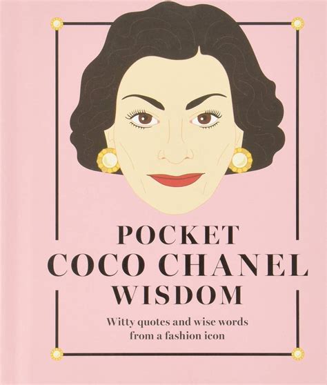 Pocket Coco Chanel wisdom : witty quotes and wise 